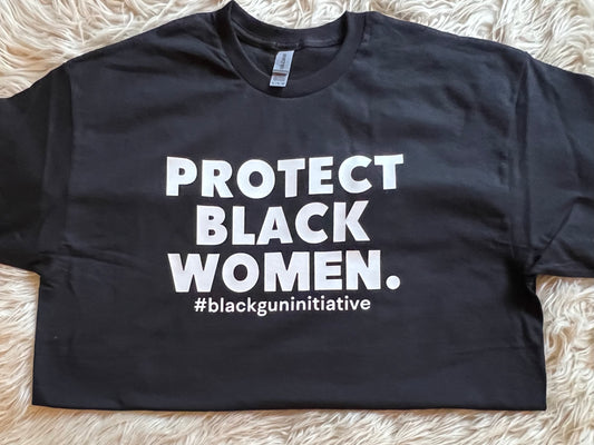 Protect Black Women" T-Shirt